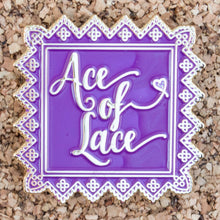 Load image into Gallery viewer, Ace Of Lace